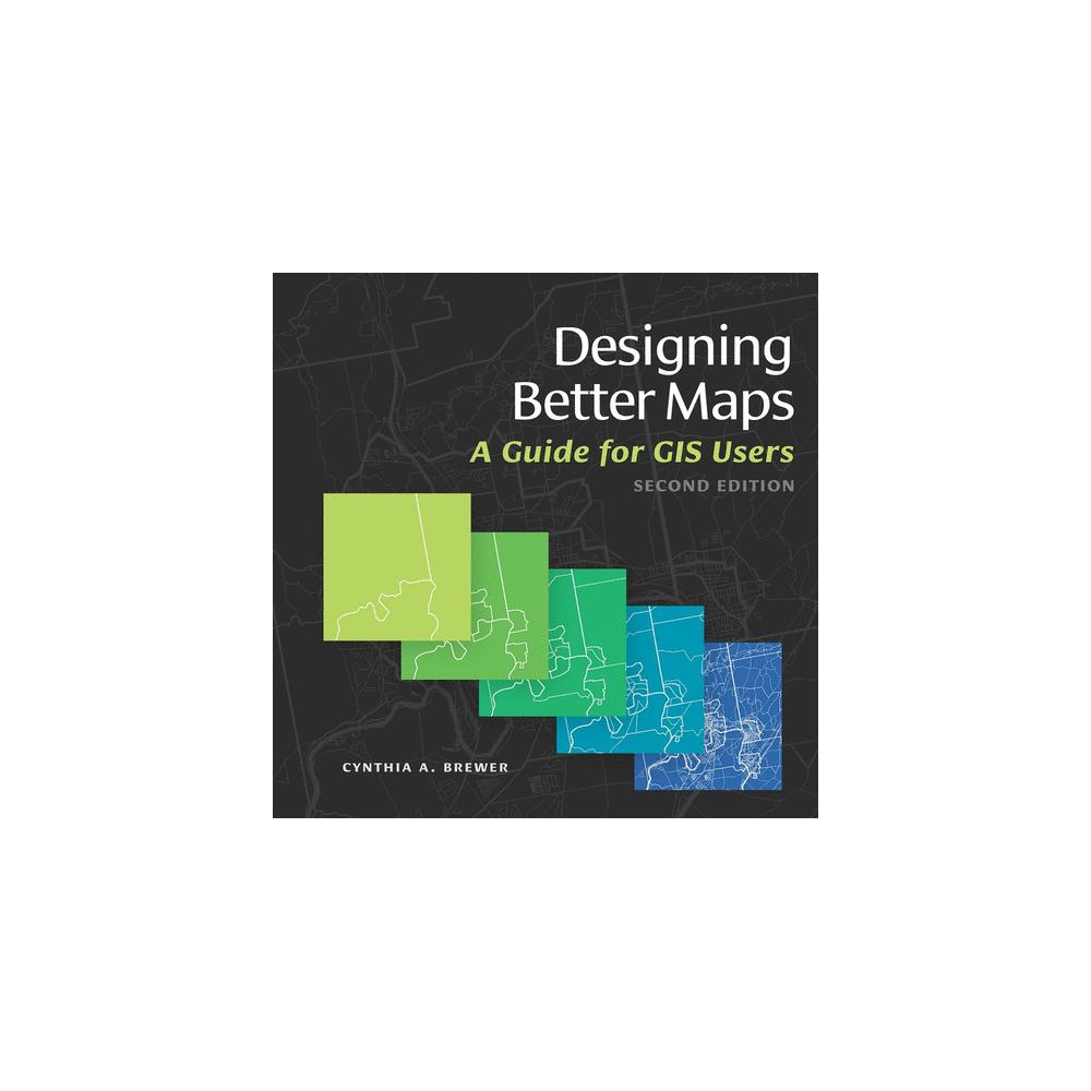 Brewer, Designing Better Maps: A Guide for GIS Users, 9781589484405, Esri Press, 2015, Technology & Engineering, Books